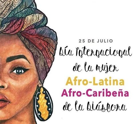 día de la mujer afro latinoamericana caribeña y de la diáspora