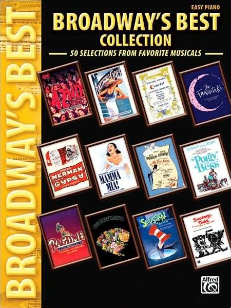 broadway s best collection 50 selections from the best musicals by alfred music paperback