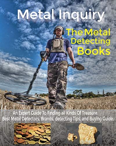 Metal Inquiry The Metal Detecting Books An Expert Guide To Finding