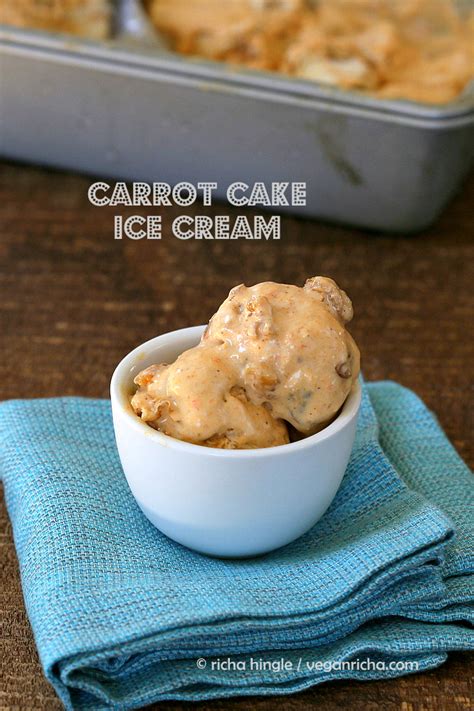 Celebrate ice cream cake, confetti fudge. Vegan Carrot Cake Ice Cream Recipe | Vegan Richa