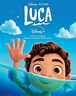 Mirá los pósters y el tráiler de Luca, la nueva película de Disney y ...