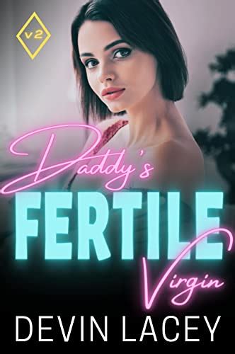 Daddys Fertile Virgin V2 Taboo Ddlg Age Play Noncon Dubcon Forced