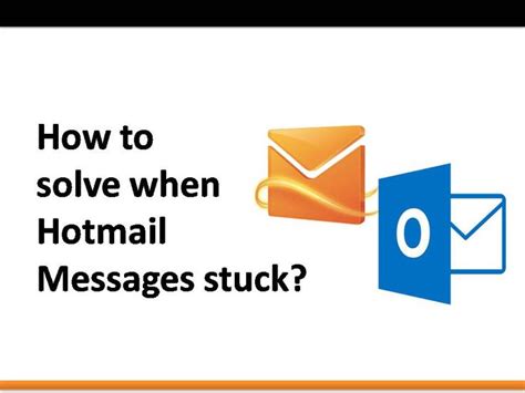 How To Solve When Hotmail Messages Stuck Solving Messages Supportive