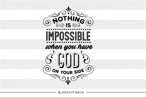 Free change and comfort svg file; Nothing is impossible when you have God on your side SVG ...