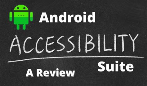 ما هو Android Accessibility Suite؟ مراجعة