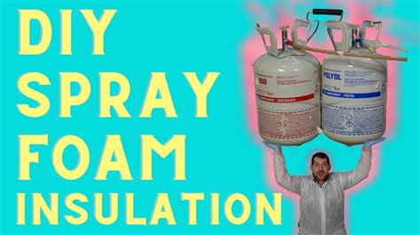 Closed cell spray foam insulation kit diy 205 bft fomo; DIY SPRAY FOAM INSULATION BASICS - YouTube
