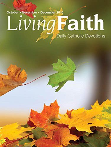 Living Faith Daily Catholic Devotions Volume 32 Number 3 2016