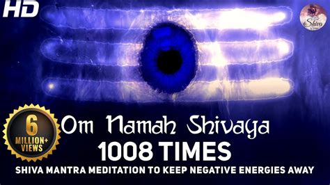 Om Namah Shivaya 1008 Times Chanting Shiva Mantra Meditation To Keep