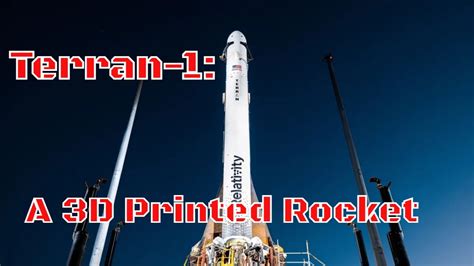 Terran 1 Worlds First 3d Printed Rocket Relativity Space Youtube