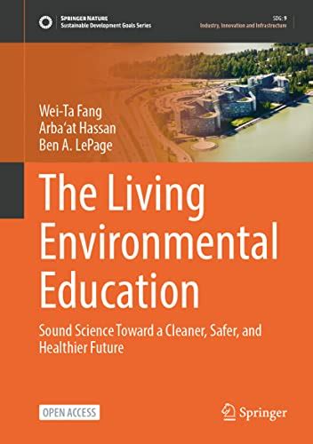 The Living Environmental Education Sound Science Toward A Cleaner