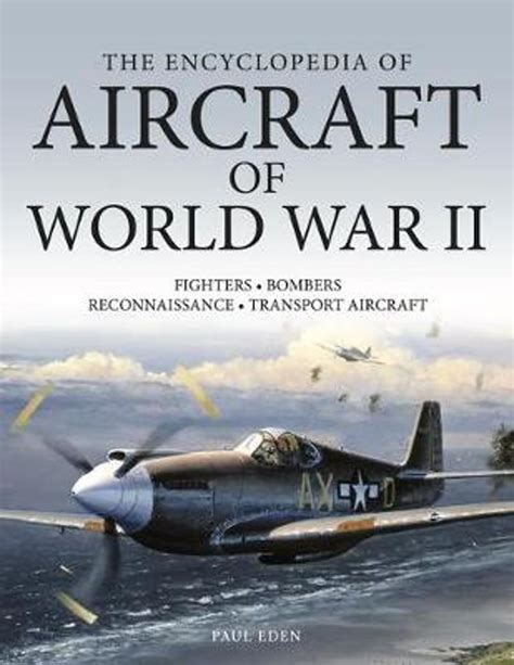 The Encyclopedia Of Aircraft Of World War Ii 9781782744733