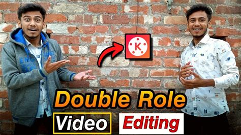 How To Make Double Role Video In Kinemaster Double Role Video