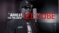 Ice Cube - Arrest The President [Lyric Video - Just Lyrics] (2018 ...