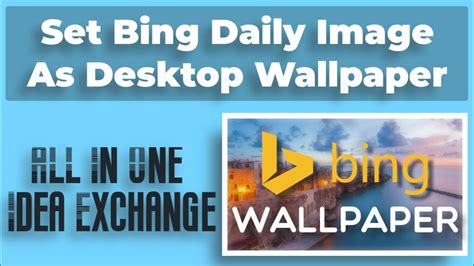 Set Bing Daily Image As Desktop Wallpaper Windows 10