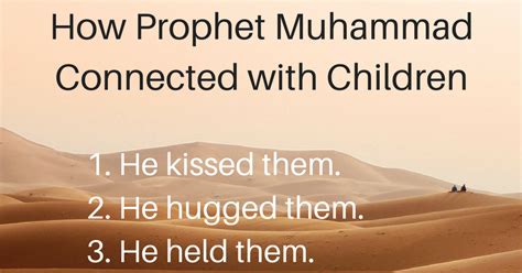 Muslim Parenting How Prophet Muhammad Connected With Children