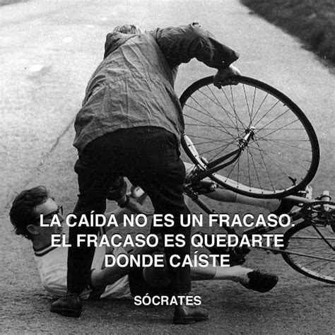 S Crates La Ca Da Y El Fracaso Frases S Crates Frases Positivas