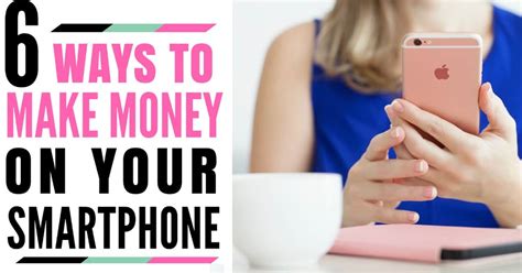 How to choose the best app for you. 6 Ways to Make Money From Your Smartphone - The Million Dollar Mama