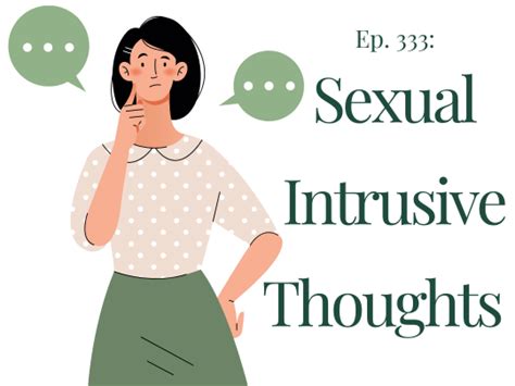 Sexual Intrusive Thoughts Ep 333 Therapy And Counseling For Ocd And Eating Disorders