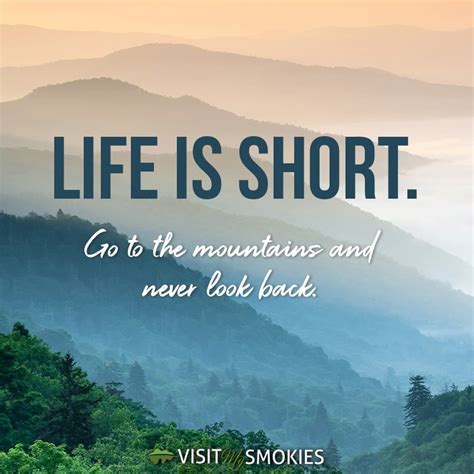 Life Is Short Go To The Mountains And Never Look Back Outdoor