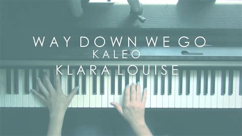 Way Down We Go Kaleo Piano Cover Acordes Chordify