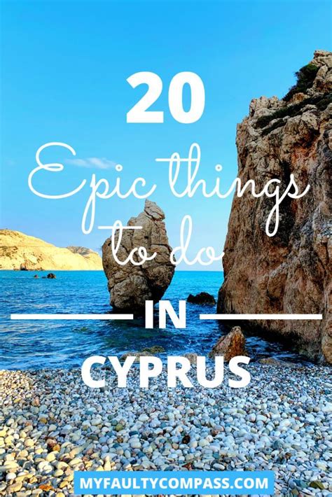 20 Epic Things To Do In Cyprus Things To Do Cyprus Europe Travel