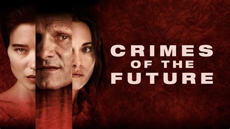 Crimes Of The Future 2022 Az Movies