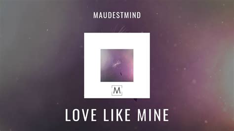Love Like Mine Maudest Mind Official Audio Youtube