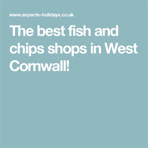 The Best Fish And Chips Shops In West Cornwall Best Fish And Chips