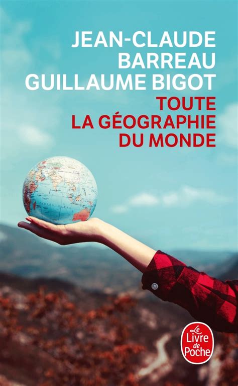Toute La Géographie Du Monde Jean Claude Barreau Guillaume Bigot