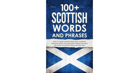 100 Scottish Words And Phrases Learn To Speak Scottish Slang Learn