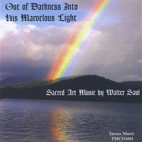 Out Of Darkness Into His Marvelous Light By Various Artists On Amazon