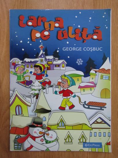 George Cosbuc Iarna Pe Ulita Carte De Colorat Cumpără
