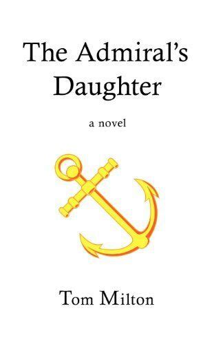 The Admirals Daughter By Milton New 9780979457913 Fast Free Shipping