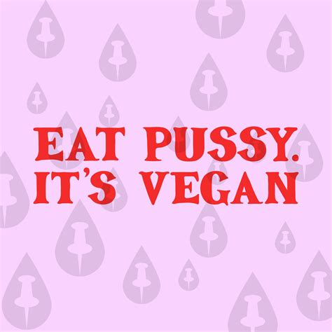 Eat Pussy Its Vegan Lesbian Vegan Meme Vector Pack Svg Etsy Uk