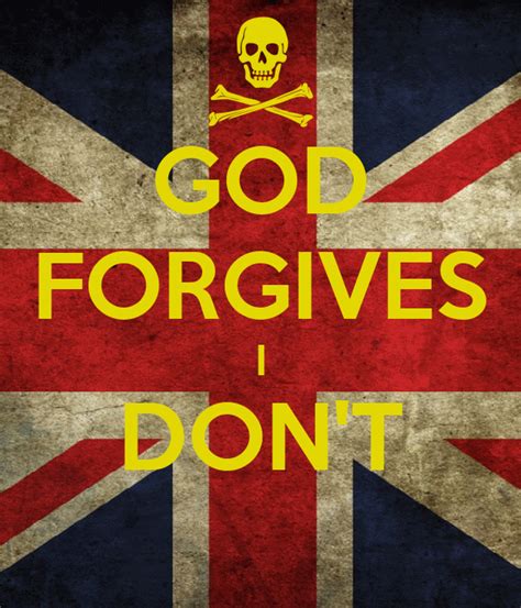 God Forgives I Dont Keep Calm And Carry On Image Generator