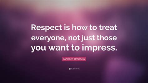 Respect Treat Everyone Equally Quotes Arise Quote