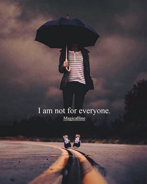 You are not for everyone quote. I am not for everyone.. | Best positive quotes, Positive quotes, Image quotes