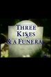 Three Kisses and a Funeral (1995) — The Movie Database (TMDB)