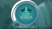 Elliot Berger - Diamond Sky feat. Laura Brehm (Official Music Video ...