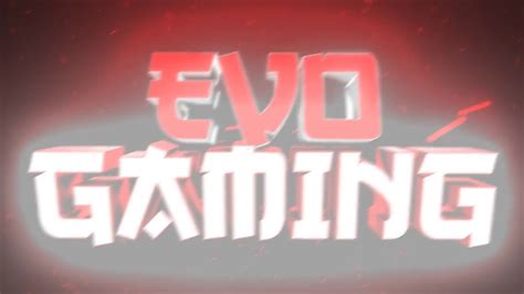Evo Gaming Intro 2 Youtube