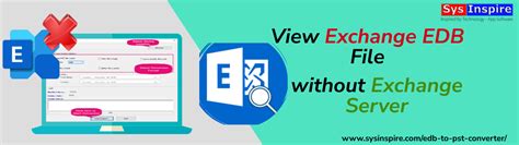 View Exchange Edb File Without Exchange Server Quick Way