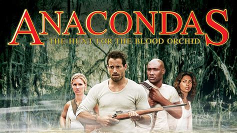 Anacondas The Hunt For The Blood Orchid 2004 Az Movies