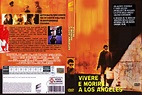 IL CINEMA POLIZIESCO AMERICANO ANNI 80: VIVERE E MORIRE A LOS ANGELES!!