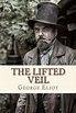 The Lifted Veil by George Eliot (English) Paperback Book Free Shipping ...