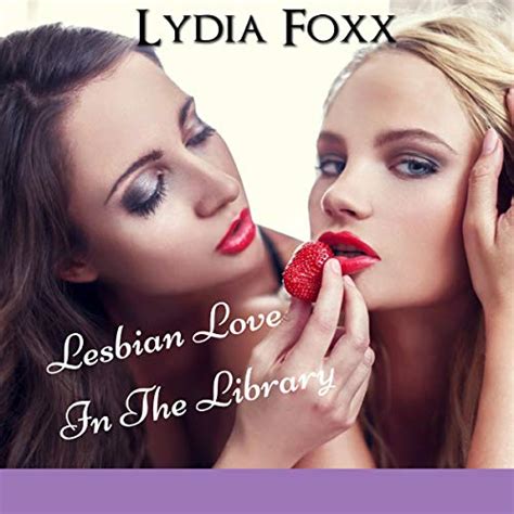 Lesbian Love In The Library By Lydia Foxx Audiobook