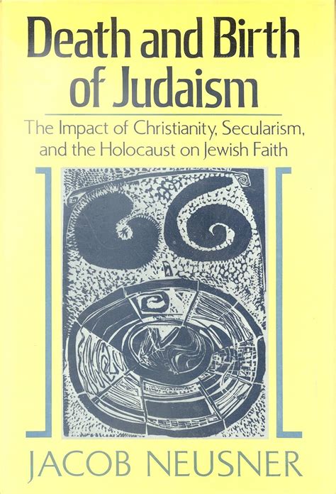 Death And Birth Of Judaism Neusner Jacob 9780465015771