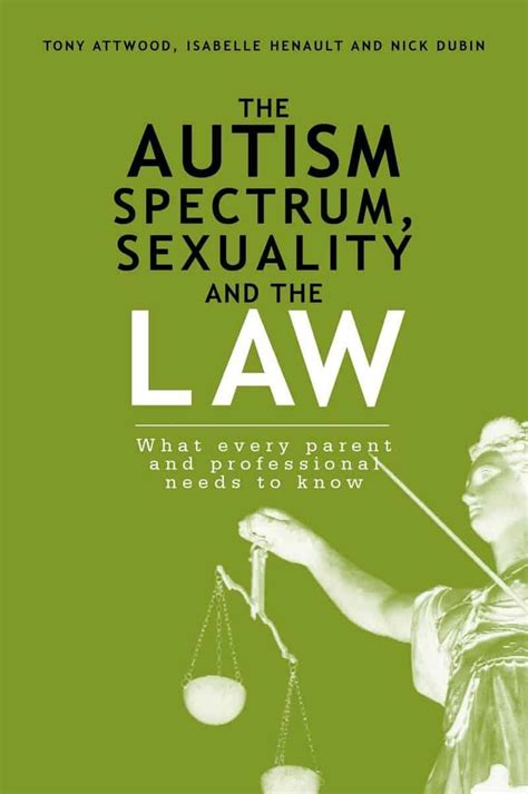 The Autism Spectrum Sexuality And The Law Sue Larkey