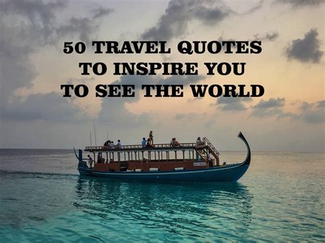 50 Travel Quotes To Inspire You To See The World The Island Logic