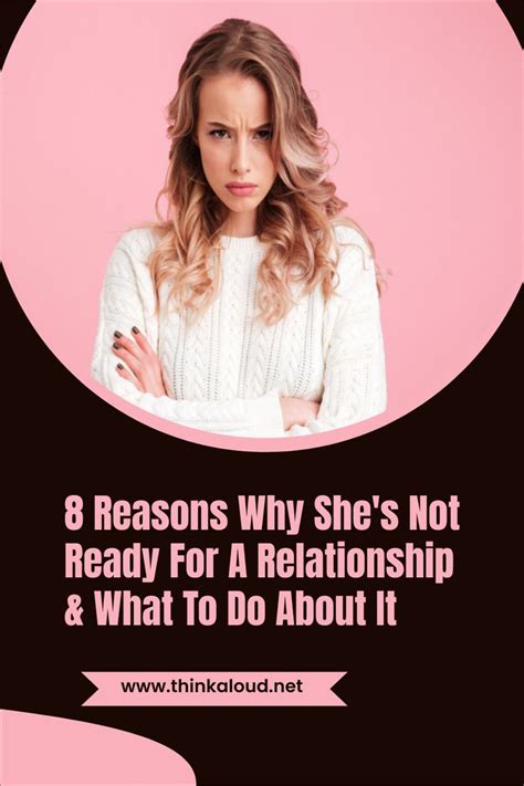 8 Reasons Why She’s Not Ready For A Relationship And What To Do About It