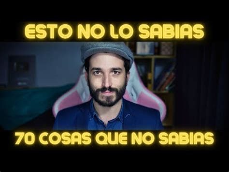 70 Cosas Que No Sabías YouTube